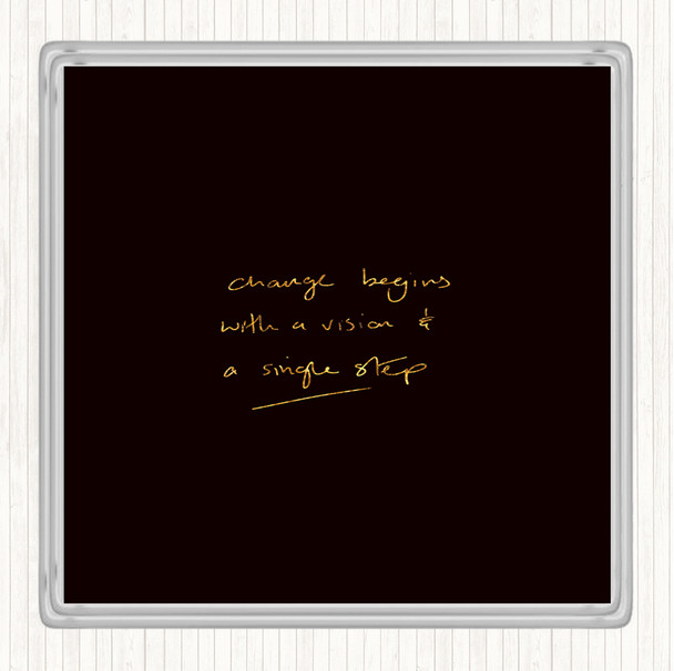 Black Gold Change Simple Step Quote Drinks Mat Coaster