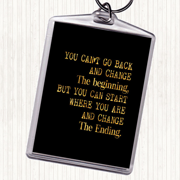 Black Gold Change The End Quote Bag Tag Keychain Keyring