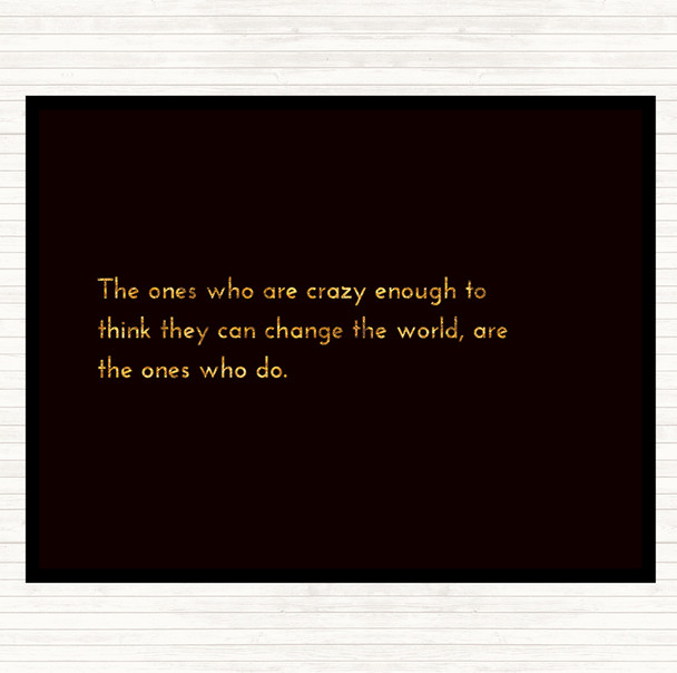 Black Gold Change The World Quote Mouse Mat Pad