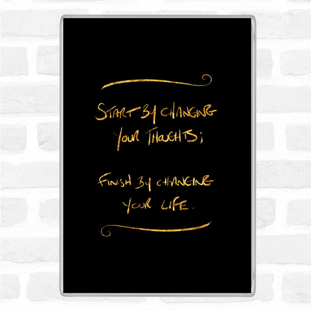 Black Gold Change Thoughts Quote Jumbo Fridge Magnet