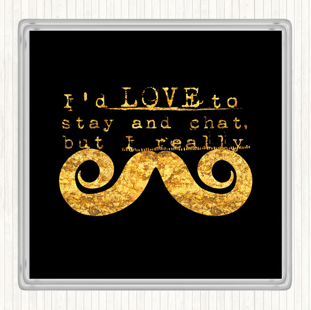 Black Gold Chat Mustache Quote Drinks Mat Coaster