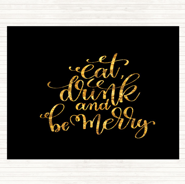 Black Gold Christmas Eat Drink Be Merry Quote Mouse Mat Pad