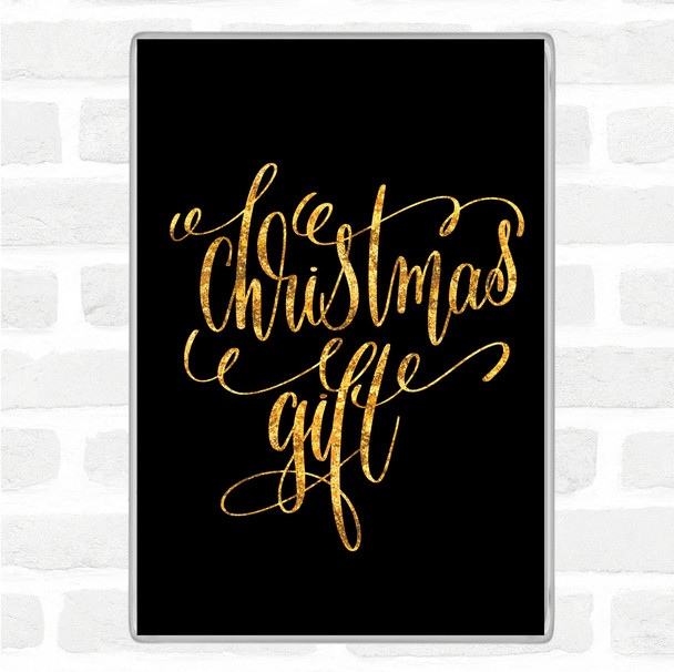 Black Gold Christmas Gift Quote Jumbo Fridge Magnet