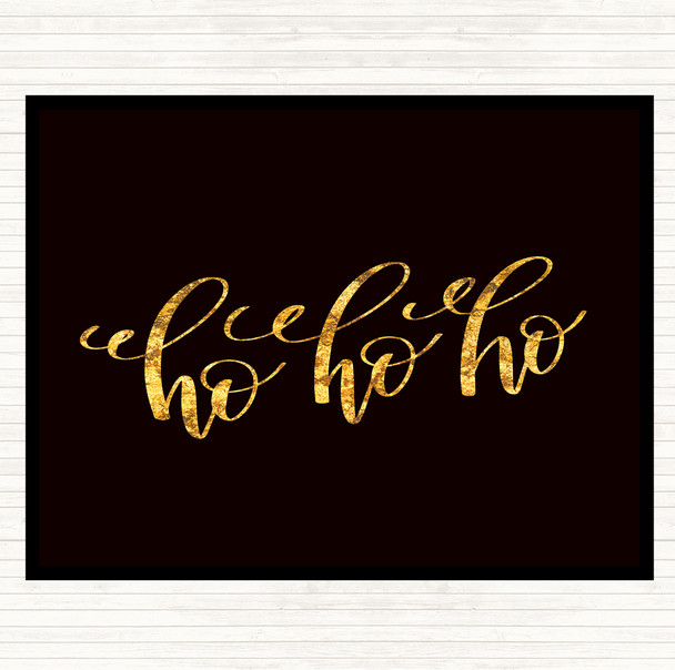 Black Gold Christmas Ho Ho Ho Quote Dinner Table Placemat