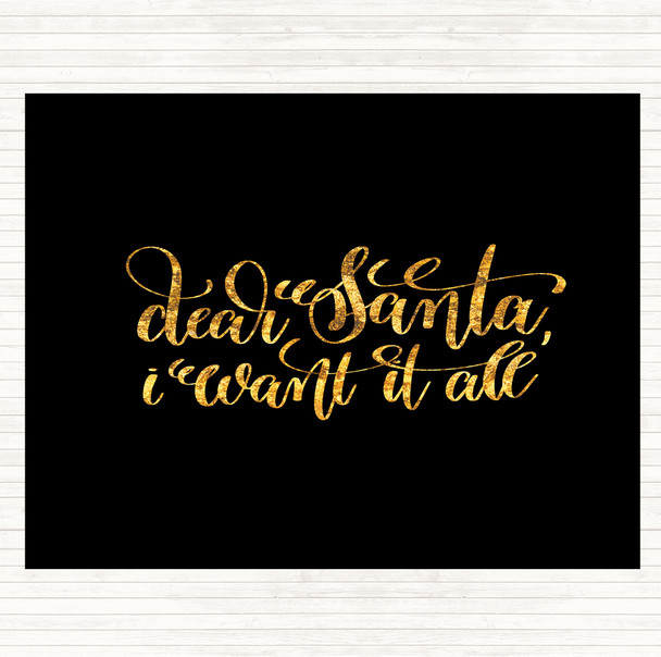 Black Gold Christmas I Want It All Quote Dinner Table Placemat