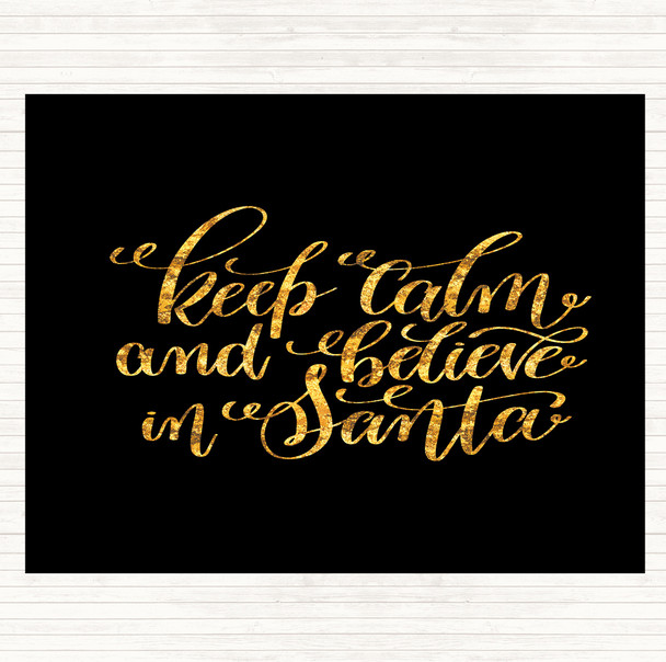 Black Gold Christmas Keep Calm Believe Santa Quote Mouse Mat Pad