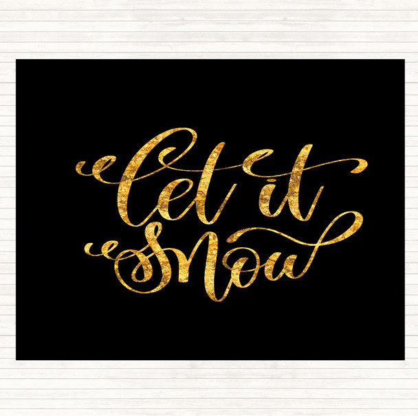 Black Gold Christmas Let It Snow Quote Mouse Mat Pad