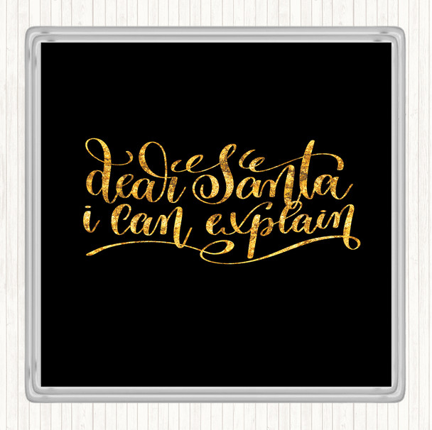 Black Gold Christmas Santa I Can Explain Quote Drinks Mat Coaster