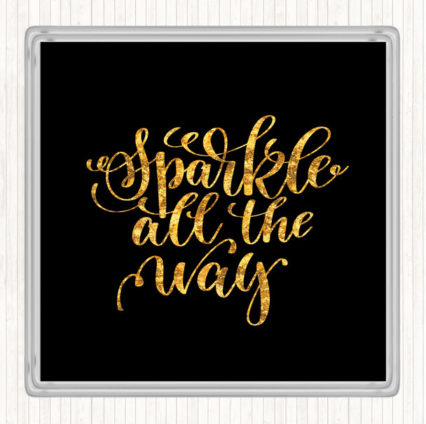Black Gold Christmas Sparkle All The Way Quote Drinks Mat Coaster