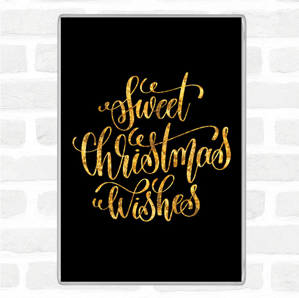 Black Gold Christmas Sweet Xmas Wishes Quote Jumbo Fridge Magnet