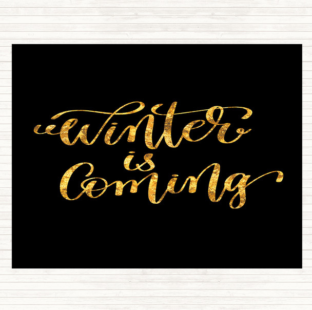 Black Gold Christmas Winter Is Coming Quote Dinner Table Placemat