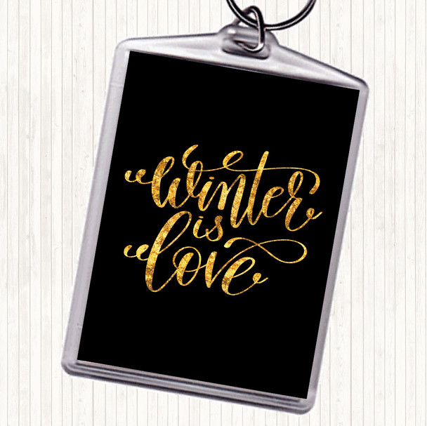 Black Gold Christmas Winter Is Love Quote Bag Tag Keychain Keyring
