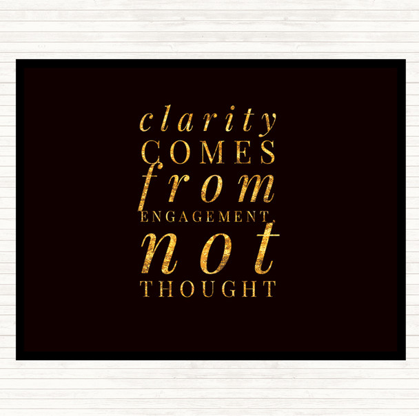 Black Gold Clarity Comes From Engagement Quote Mouse Mat Pad