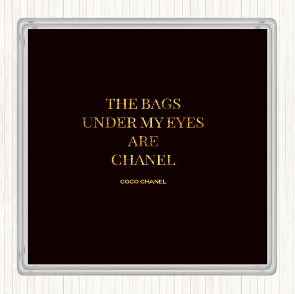 Black Gold Coco Chanel Bags Under My Eyes Quote Drinks Mat Coaster