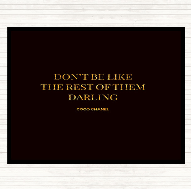 Black Gold Coco Chanel Don't Be Like The Rest Of Them Quote Mouse Mat Pad