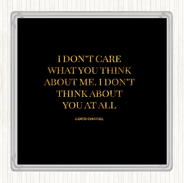 Black Gold Coco Chanel I Don't Care What You Think Quote Drinks Mat Coaster