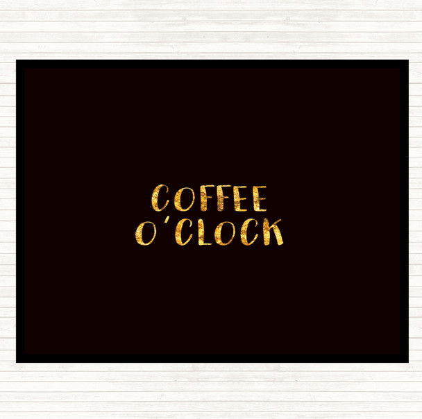 Black Gold Coffee O'clock Quote Dinner Table Placemat
