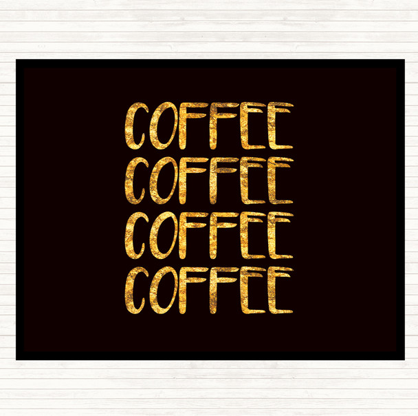 Black Gold Coffee Coffee Coffee Coffee Quote Mouse Mat Pad