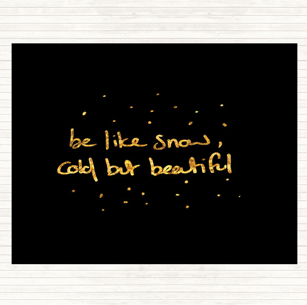 Black Gold Cold But Beautiful Quote Dinner Table Placemat