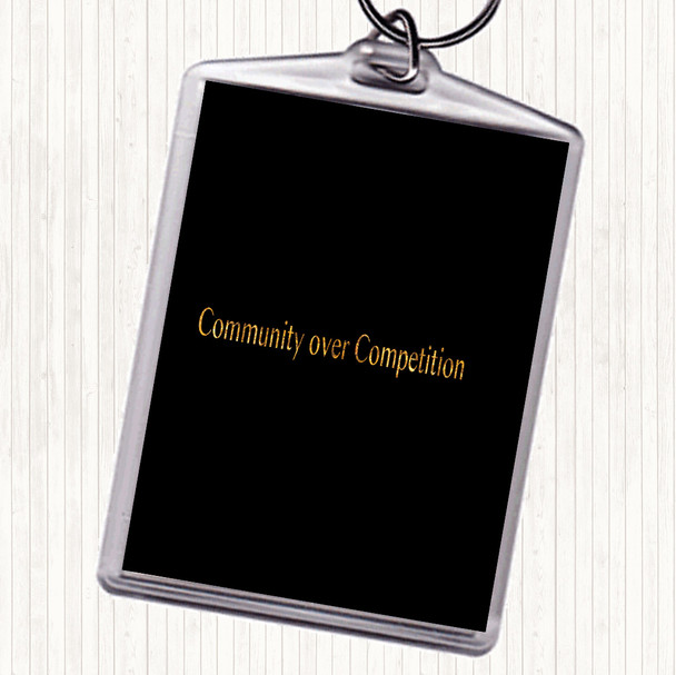 Black Gold Community Over Competition Quote Bag Tag Keychain Keyring