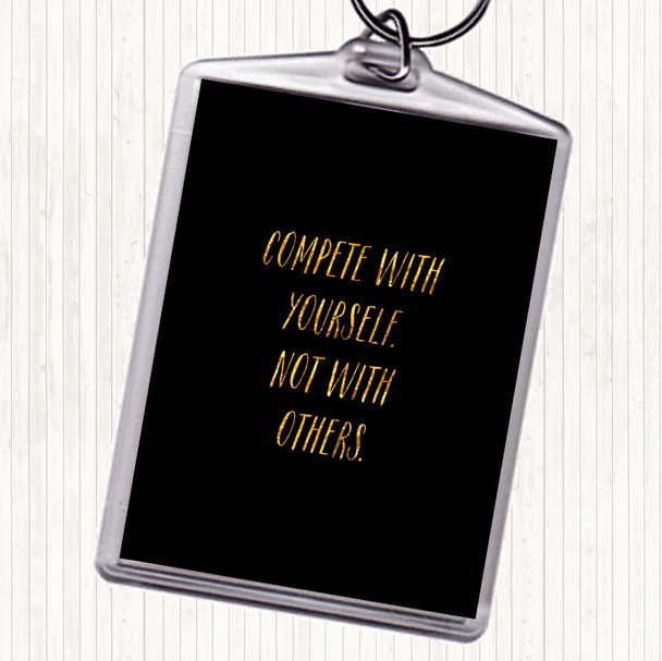 Black Gold Compete With Yourself Quote Bag Tag Keychain Keyring