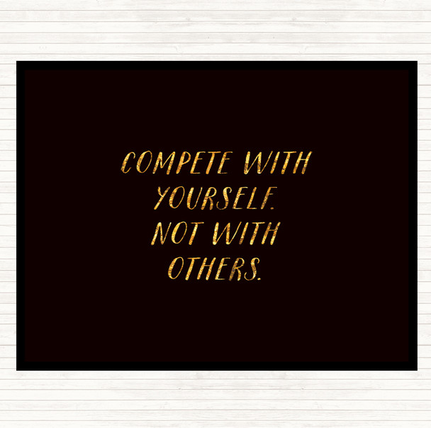 Black Gold Compete With Yourself Quote Dinner Table Placemat