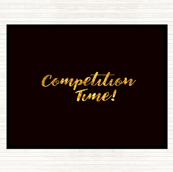 Black Gold Competition Time Quote Dinner Table Placemat
