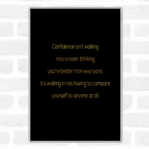 Black Gold Confidence Quote Jumbo Fridge Magnet