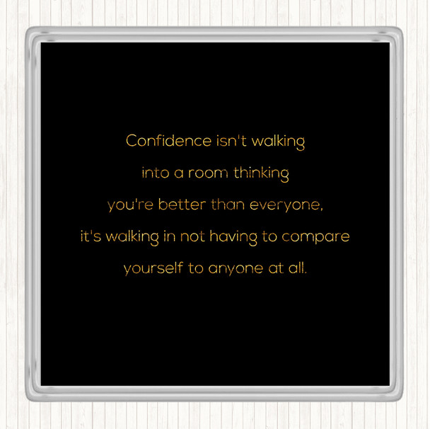 Black Gold Confidence Quote Drinks Mat Coaster