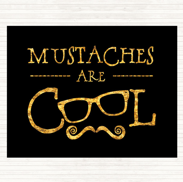 Black Gold Cool Mustache Quote Dinner Table Placemat