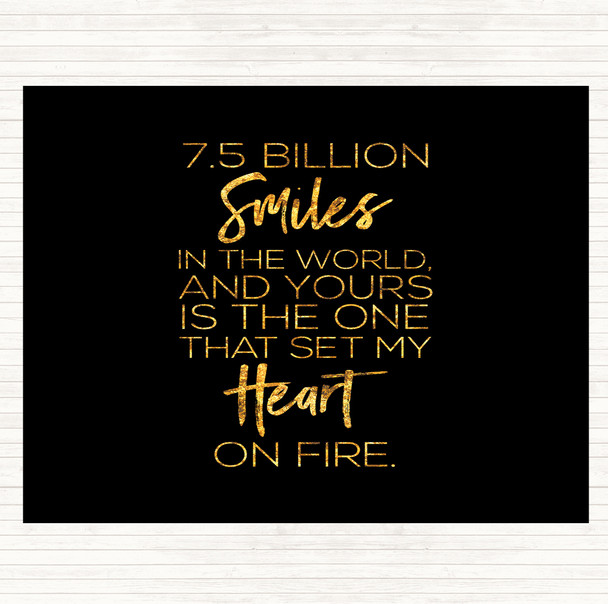 Black Gold 7.5 Billion Smiles Quote Dinner Table Placemat