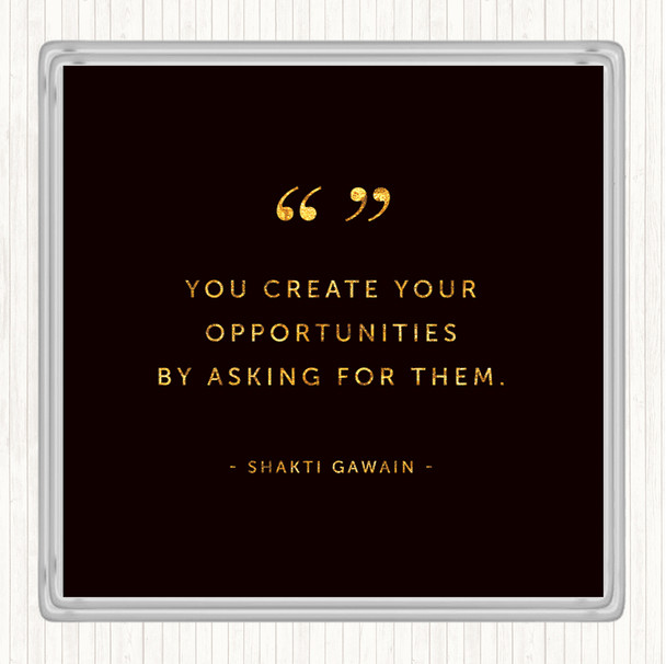 Black Gold Create Opportunities Quote Drinks Mat Coaster