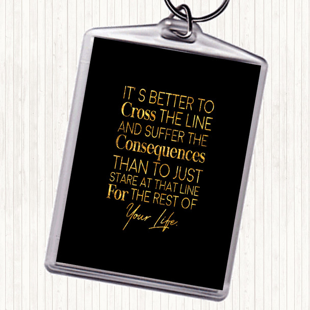 Black Gold Cross The Line Quote Bag Tag Keychain Keyring