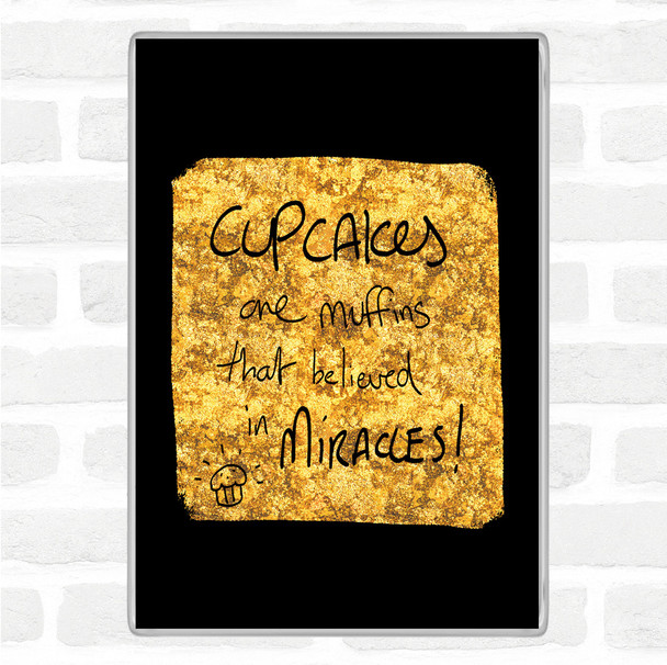 Black Gold Cupcakes Muffins Quote Jumbo Fridge Magnet