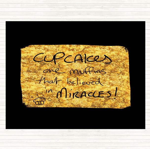 Black Gold Cupcakes Muffins Quote Mouse Mat Pad