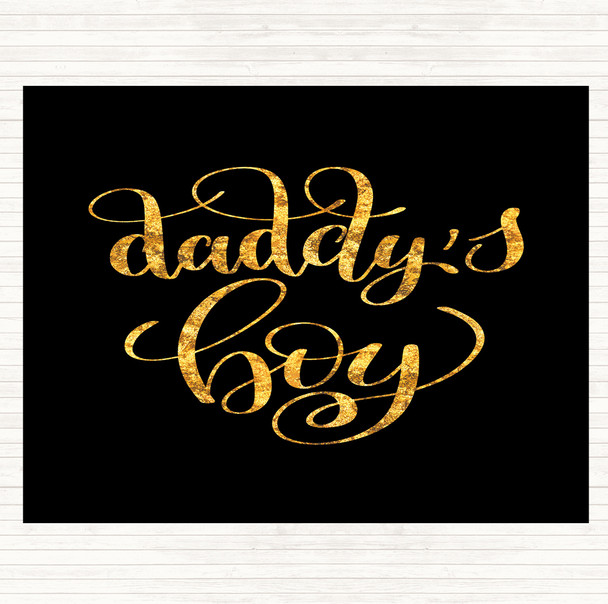 Black Gold Daddy's Boy Quote Mouse Mat Pad