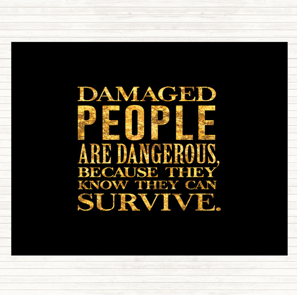 Black Gold Damaged People Quote Mouse Mat Pad