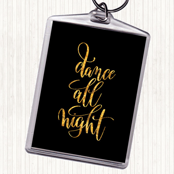 Black Gold Dance All Night Quote Bag Tag Keychain Keyring