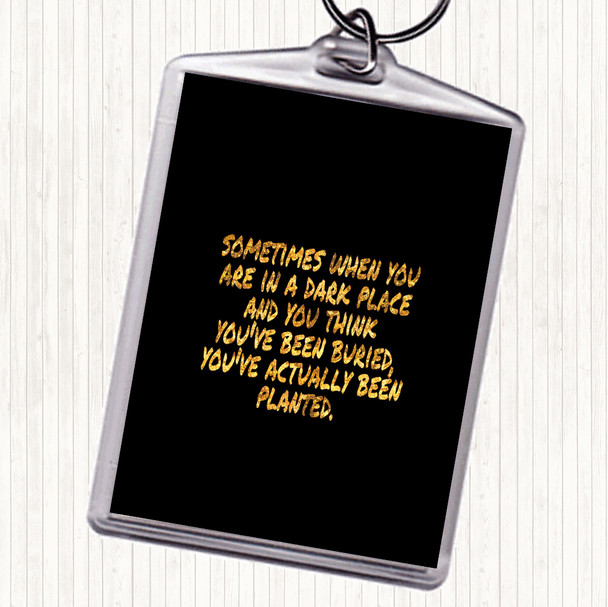 Black Gold Dark Place Quote Bag Tag Keychain Keyring