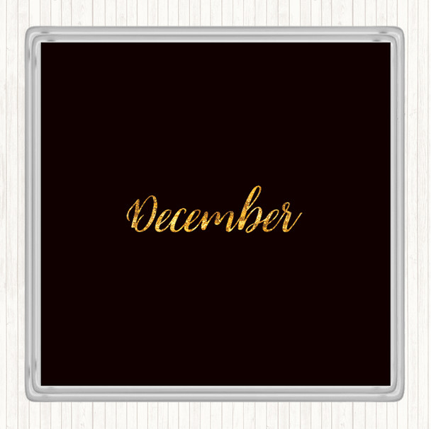 Black Gold December Quote Drinks Mat Coaster