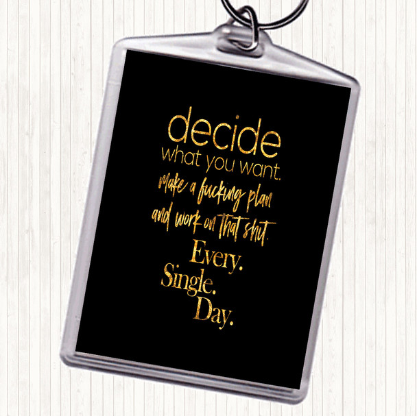 Black Gold Decide What You Want Quote Bag Tag Keychain Keyring