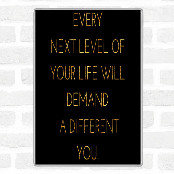 Black Gold Demand A Different You Quote Jumbo Fridge Magnet