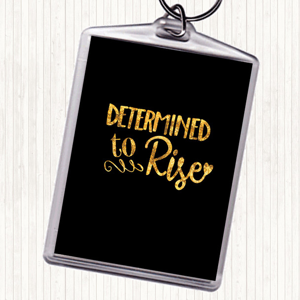 Black Gold Determined To Rise Quote Bag Tag Keychain Keyring