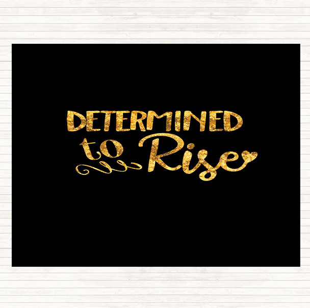 Black Gold Determined To Rise Quote Mouse Mat Pad