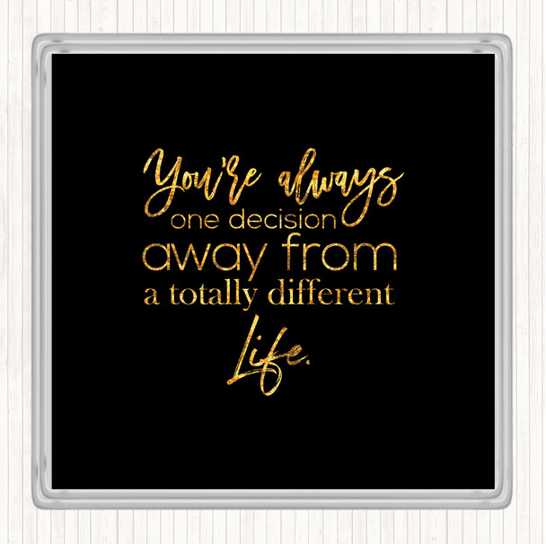 Black Gold Different Life Quote Drinks Mat Coaster