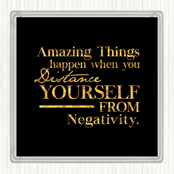 Black Gold Distance Yourself From Negativity Quote Drinks Mat Coaster