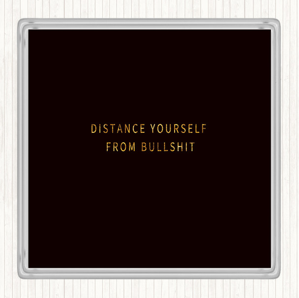 Black Gold Distance Yourself Quote Drinks Mat Coaster