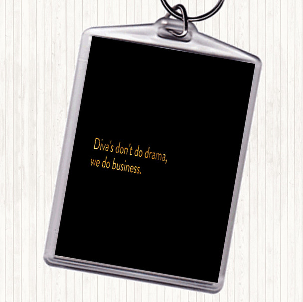 Black Gold Divas Don't Do Drama Quote Bag Tag Keychain Keyring