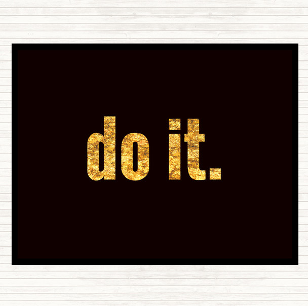 Black Gold Do It Big Quote Mouse Mat Pad