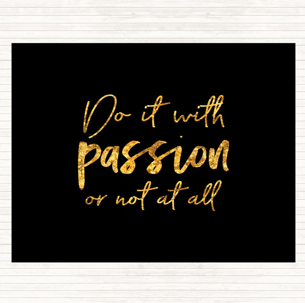 Black Gold Do It With Passion Quote Mouse Mat Pad